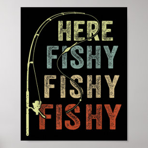 Funny Fishing-shirt Here-fishy B Dad Women Kids To Poster