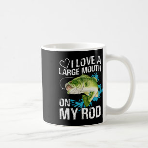 Funny Fishing Shirt. I Love A Large Mouth On My Ro Coffee Mug