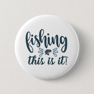 Funny Fishing Shirt with slogan 6 Cm Round Badge