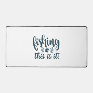 Funny Fishing Shirt with slogan Desk Mat
