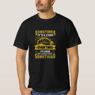 Funny Fishing Slogan Quote Fish T-Shirt