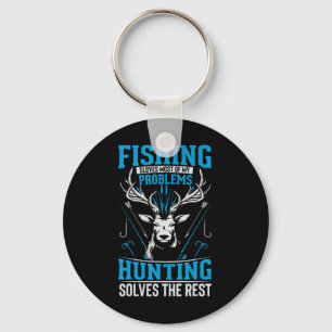 Funny Fishing Solves Most Of My Problems Hunting T Key Ring