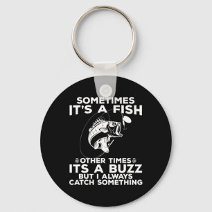 Funny Fishing Sometimes It's A Fish Fishing Key Ring