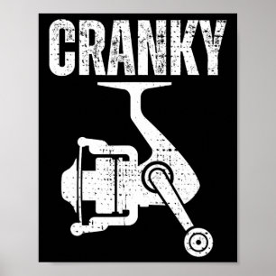 Funny Fishing Tee For Men Cranky Fishing Tee Reel Poster