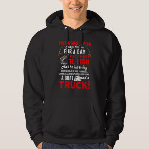 Funny Fishing Truck  For Men Give A Man A Fish Hoodie