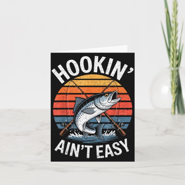 Funny Fishing Vintage Hookin' Ain't Easy Fisherman Card (Front)