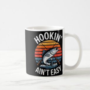 Funny Fishing Vintage Hookin' Ain't Easy Fisherman Coffee Mug