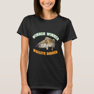 Funny Fishing Winner Winner Walleye Dinner Fish Fr T-Shirt