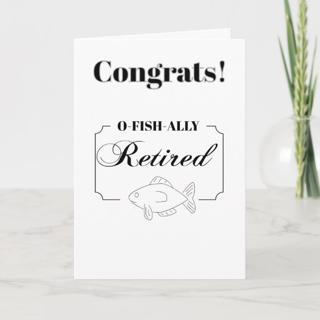 Funny fishy retirement for a fisherman card (Front)
