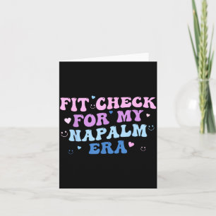 Funny Fit-check For My Napalm Era Design  Card