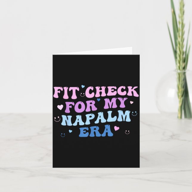 Funny Fit-check For My Napalm Era Design  Card (Front)