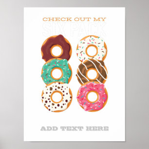 Funny Fitness Checkout My SIX Pack Donuts Fat Poster