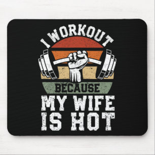 Funny Fitness Gym Lover I Workout Because My Wife  Mouse Mat