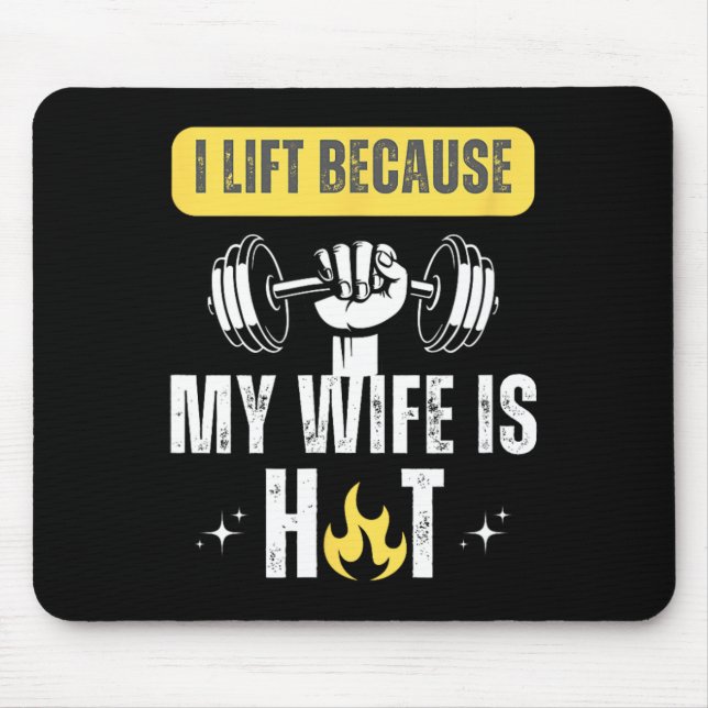 Funny Fitness Gym Rat I Lift Because My Wife Is Ho Mouse Mat (Front)