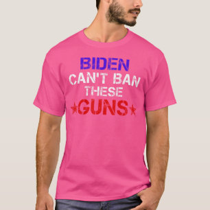 Funny Fitness Gym Workout Biden Cant Ban These Gun T-Shirt
