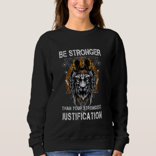 Funny Fitness Strong Justification Lion Workout Sweatshirt