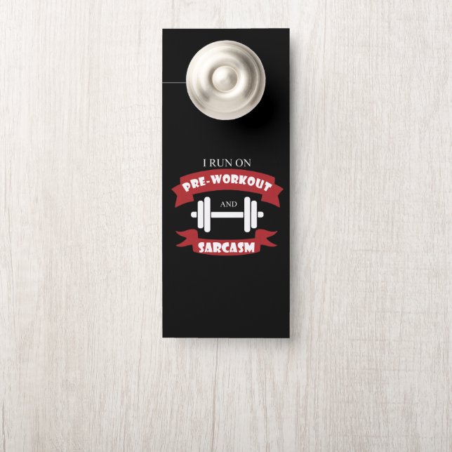 Funny Fitness Supplement Sarcasm Gym Office Door Door Hanger (On Knob)