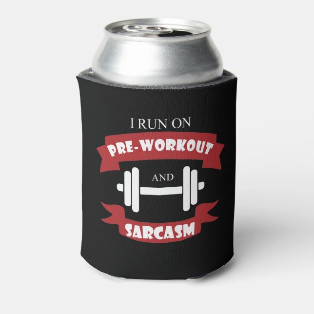Funny Fitness Supplement Sarcasm Gym Quote Can Cooler (Can Back)
