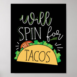 Funny Fitness Workout Gym Will Spin For Tacos Poster