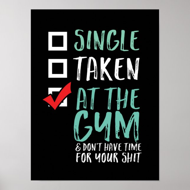 Funny Fitness Workout Single Taken At The Gym Poster (Front)
