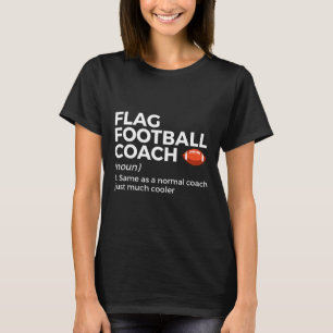 Funny Flag Football Coach Definition T-Shirt