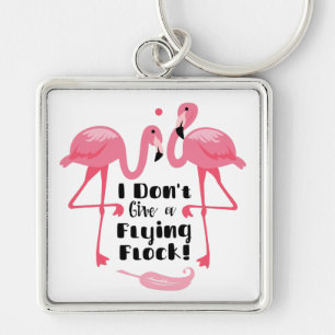 Funny Flamingo Humour - I Don't Give a Flying Floc Key Ring