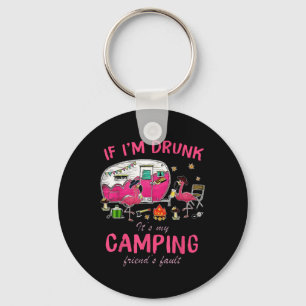 Funny Flamingo If Im Drunk Its My Camping Friends Key Ring