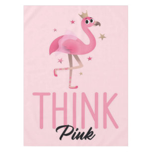 Funny Flamingo Lovers Cute Flamingo Think Pink Tablecloth