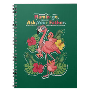 Funny Flamingo Mum Ask Your Father Retro Tropical Notebook