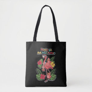 Funny Flamingo Mum Ask Your Father Retro Tropical Tote Bag