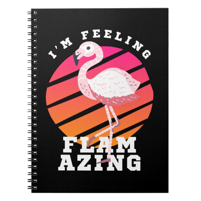 Funny Flamingo Pun Feeling Flamazing Notebook (Front)