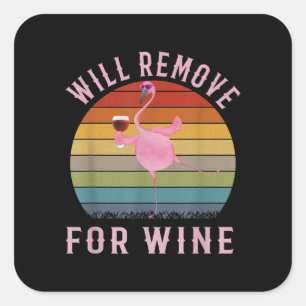 Funny Flamingo Will Remove Wine Cute Flamingo Love Square Sticker