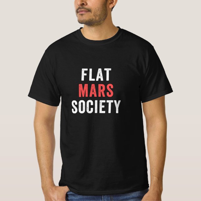 funny Flat Mars Society gift T-Shirt (Front)