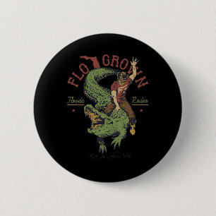 Funny Flo Grown Florida Rodeo  6 Cm Round Badge