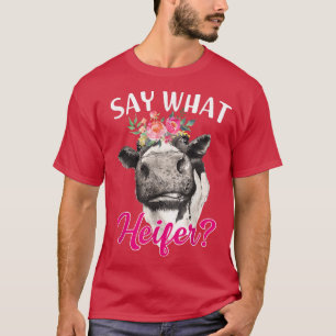 Funny Floral Highland Cow Say What Heifer Cow Love T-Shirt