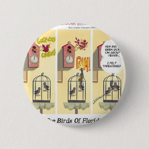 Funny Florida Stand Your Ground Birds 6 Cm Round Badge