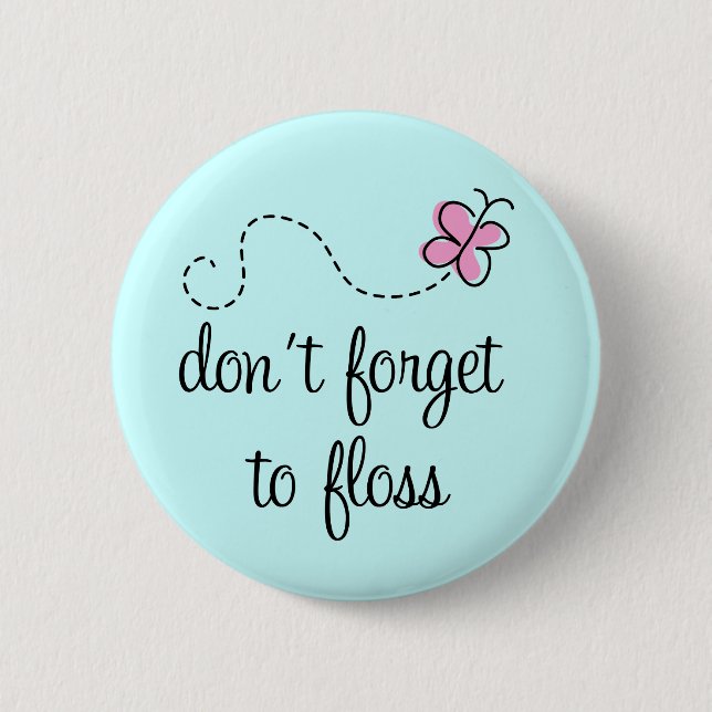 Funny Floss Dental Hygienist Button (Front)