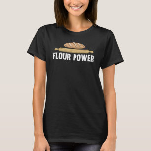 Funny Flour Baking Art For Baker Chef Men Women Ba T-Shirt