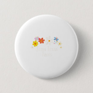 Funny Flowers Graphic Jesus Texas Tacos Saying Flo 6 Cm Round Badge