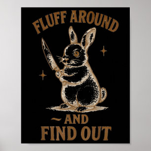 Funny Fluff Around And Find Out Retro Bunny Vintag Poster