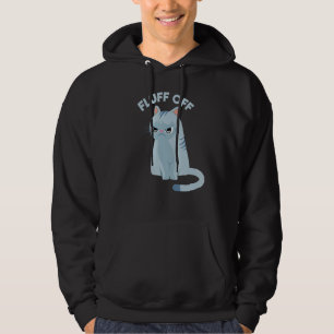 Funny Fluff Off Cat Hoodie