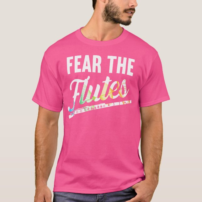 Funny Flute Player Shirt Fear The Flutes Gift (Front)