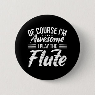 Funny Flute Quote I Awesome Flute Player 6 Cm Round Badge