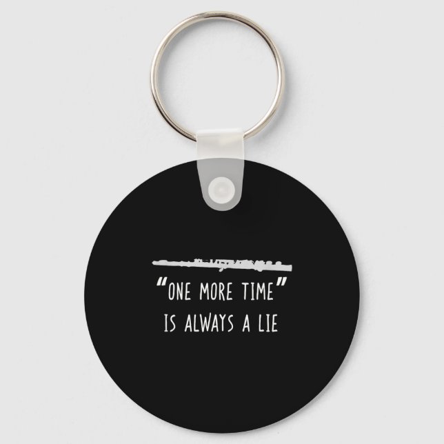Funny Flute Shirt, One More Time Band Player Gift  Key Ring (Front)