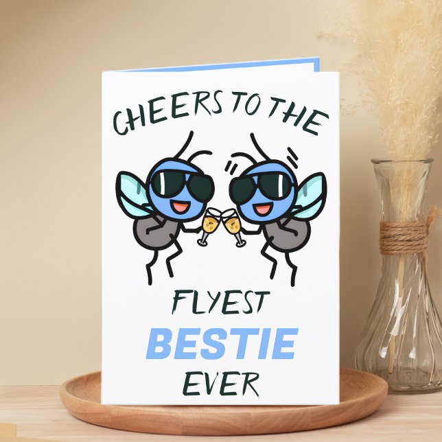 Funny Fly Pun Cheers Best Friend Happy Birthday Thank You Card (funny cheers to the flyest best friend birthday card with 2 flies wearing sunglasses giving a toast)