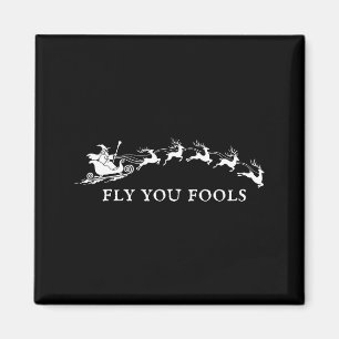 Funny Fly You Fools Santa Sleigh Reindeer Christma Magnet