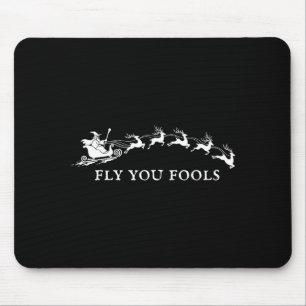 Funny Fly You Fools Santa Sleigh Reindeer Christma Mouse Mat
