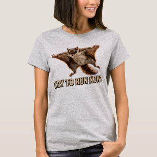 Funny Flying Squirrel Try To Run Now Meme T-Shirt