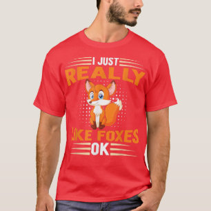 Funny Fo I Just Really Like Foes Ok T-Shirt
