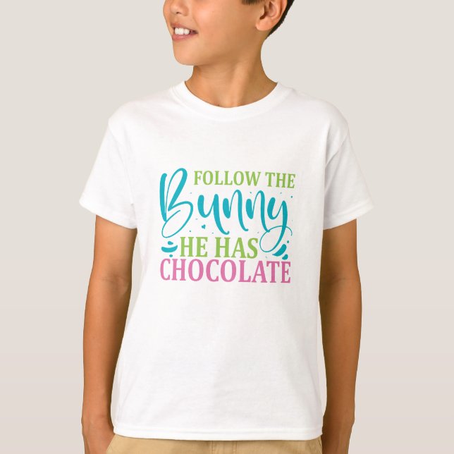 Funny Follow The Bunny - Easter T-Shirt (Front)